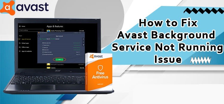 How to fix AVAST background service not running issue AVAST background service not running