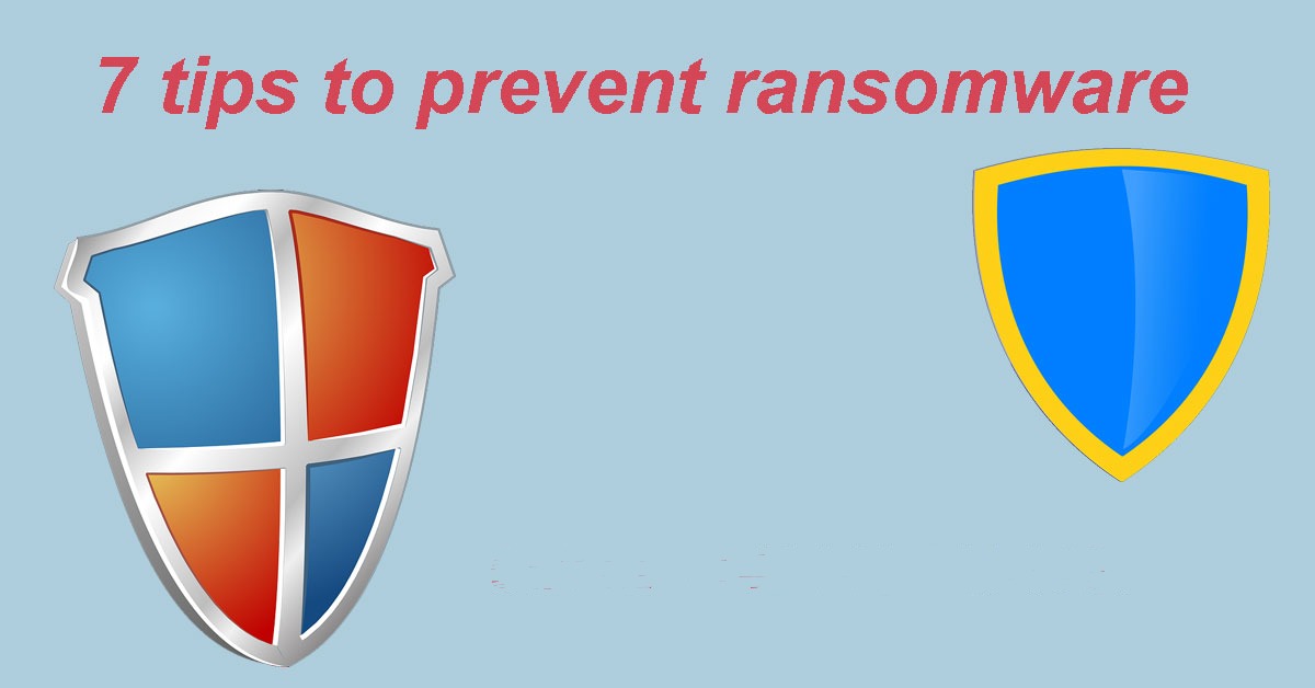 7 Tips to Prevent Ransomware