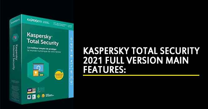 kaspersky total security 2021 features